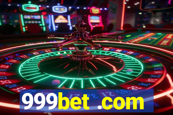 999bet .com